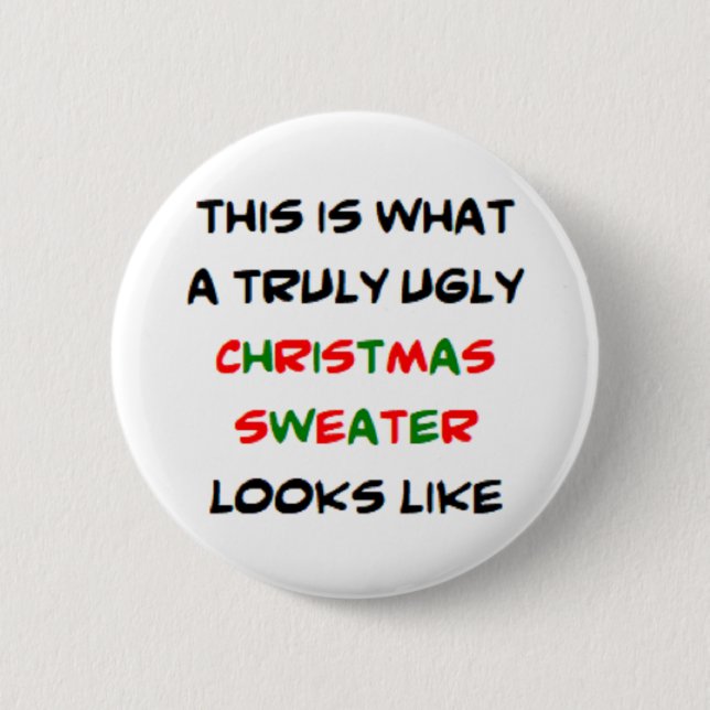hässlicher Weihnachtspulli, wahrlich Button (Vorderseite)