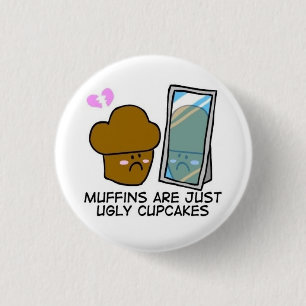 Hässliches Muffin Button