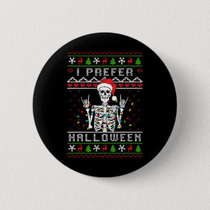 Hässliches Weihnachten, ich bevorzuge Halloween-We Button