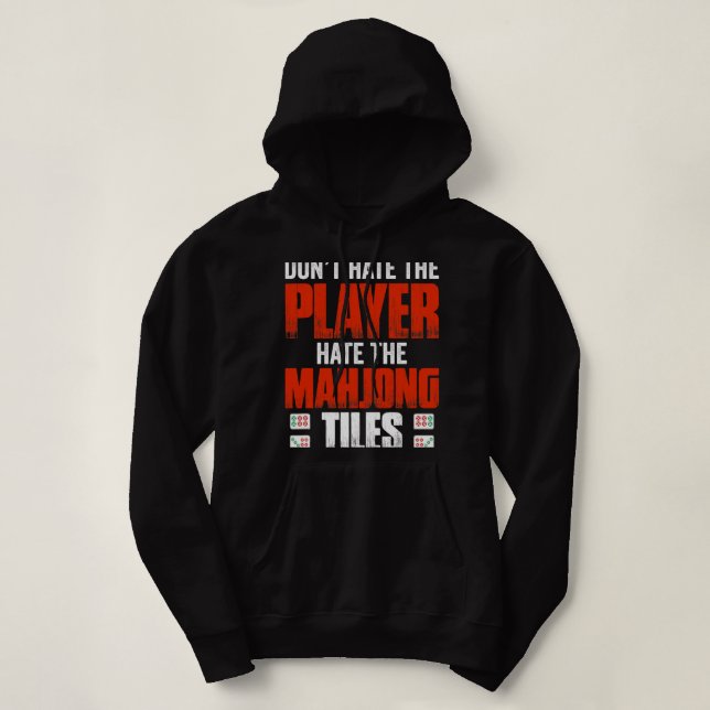 Hasst den Spieler nicht, die Mahjong-Fliesen zu ha Hoodie (Design vorne)