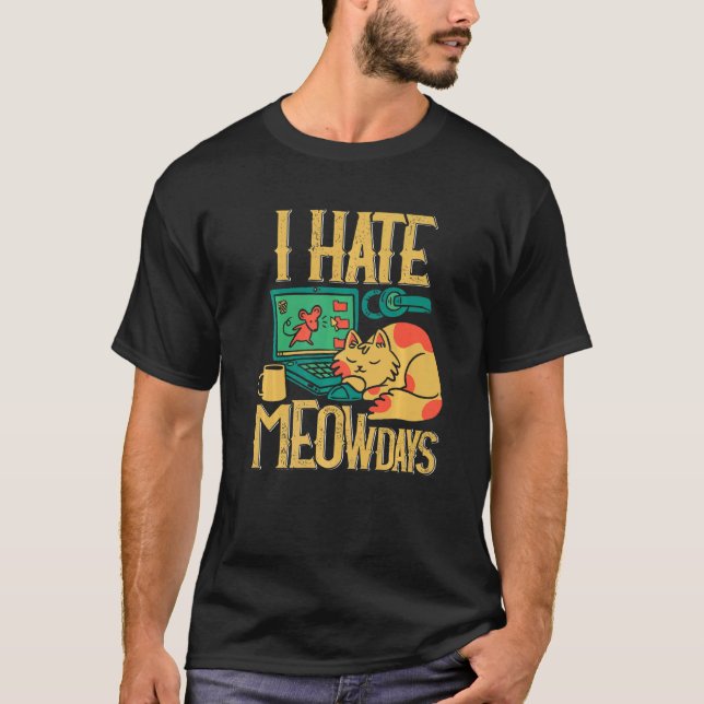 Hasst Montag Katze Büro T-Shirt (Vorderseite)