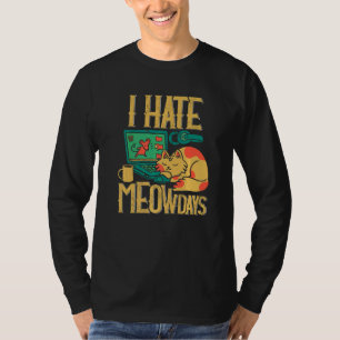 Hasst Montag Katze Büro T-Shirt