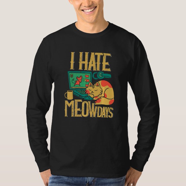 Hasst Montag Katze Büro T-Shirt (Vorderseite)