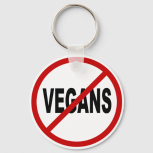 HassVegans/No Vegans Zeichen-Aussage erlaubt Schlüsselanhänger