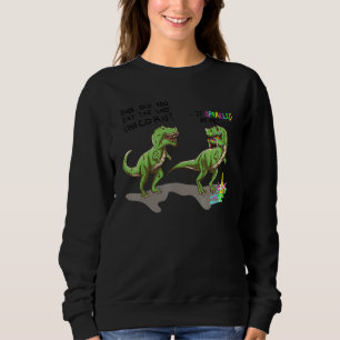 Hast du das letzte Einhorn gegessen, es funkelte m Sweatshirt