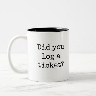 Hast du das Ticket Funny Office angemeldet? Zweifarbige Tasse
