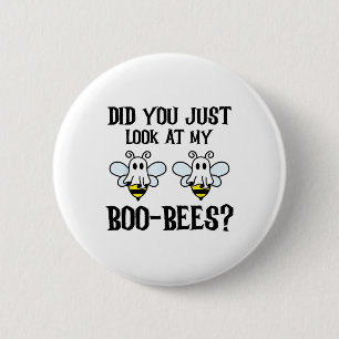 Hast du gerade meine Boobienen angeschaut, lustige Button