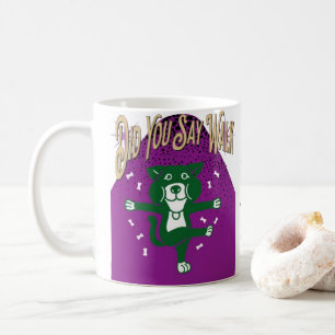 Hast du gesagt, zu Fuß zu gehen? Funny Dog Tasse -