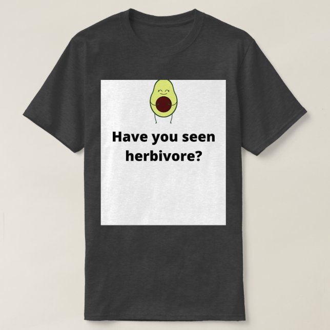 Hast du Herbivoren gesehen? T-Shirt (Design vorne)