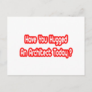 Hast du heute einen Architekten umarmt? Postkarte