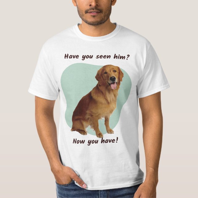 Hast du ihn gesehen? T-Shirt (Vorderseite)