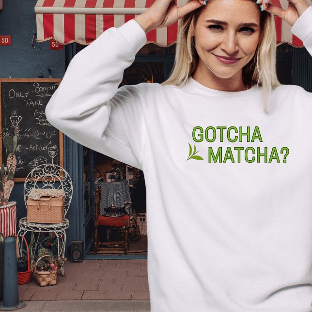 Hast du Matcha?  T-Shirt (Von Creator hochgeladen)