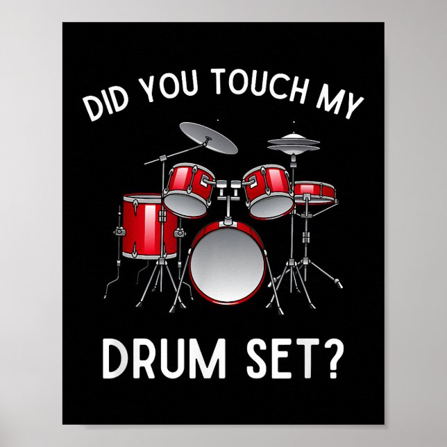 Hast du mein Drum-Set-Shirt Touch gehabt? Poster (Vorne)