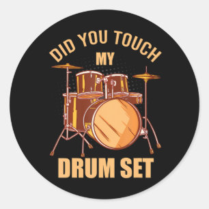 Hast du mein Drum-Set Touch Funny Musician Drummer Runder Aufkleber