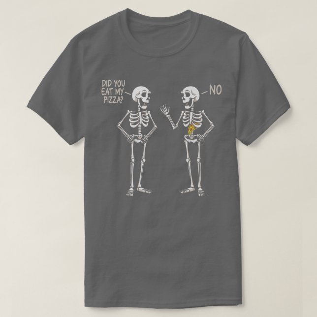 Hast du meine Pizza Funny Halloween Skeleton Eati  T-Shirt (Design vorne)
