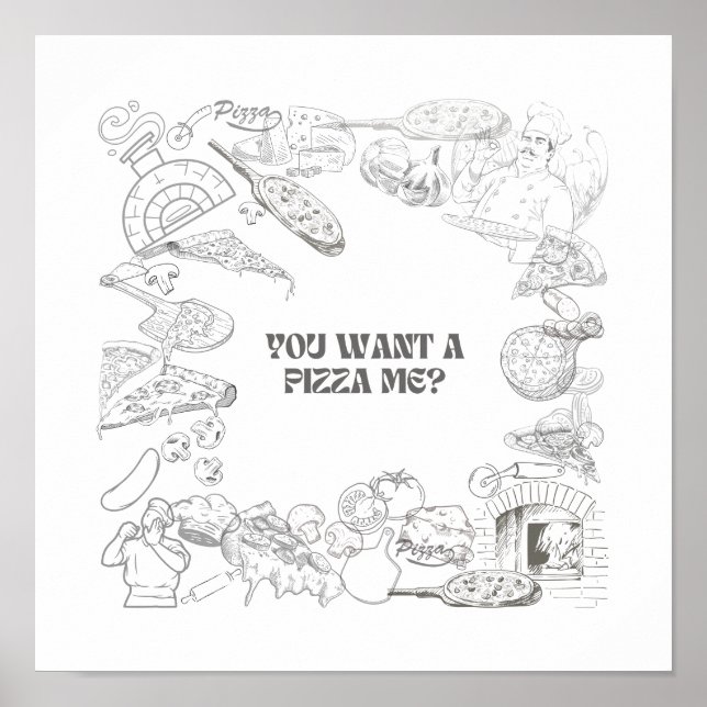 Hast du mir eine Pizza Gewollt? Wall Art Poster (Vorne)