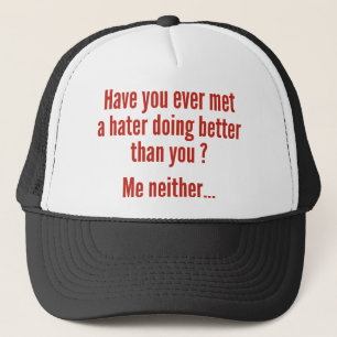 Hast du schon einmal ein Hater getroffen, das bess Truckerkappe