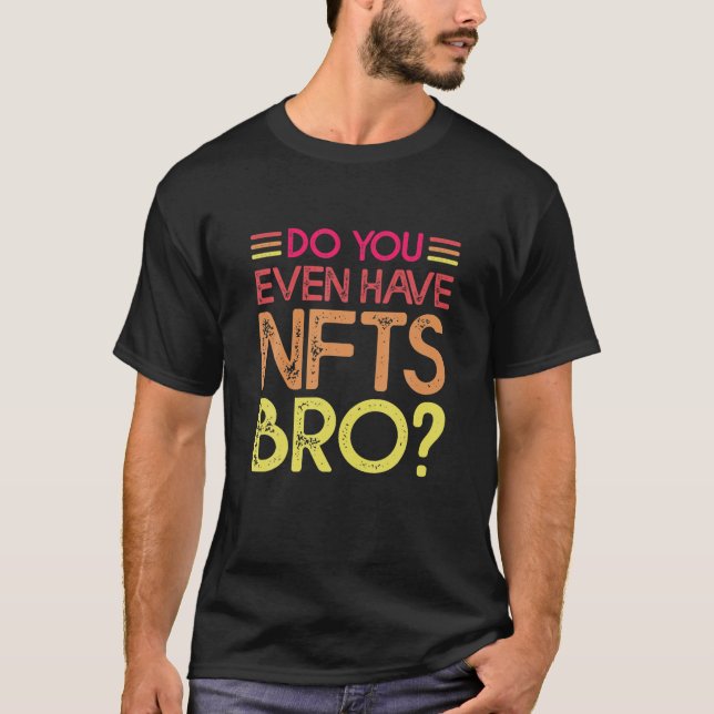 Hast du überhaupt Nefte Bro? T-Shirt (Vorderseite)