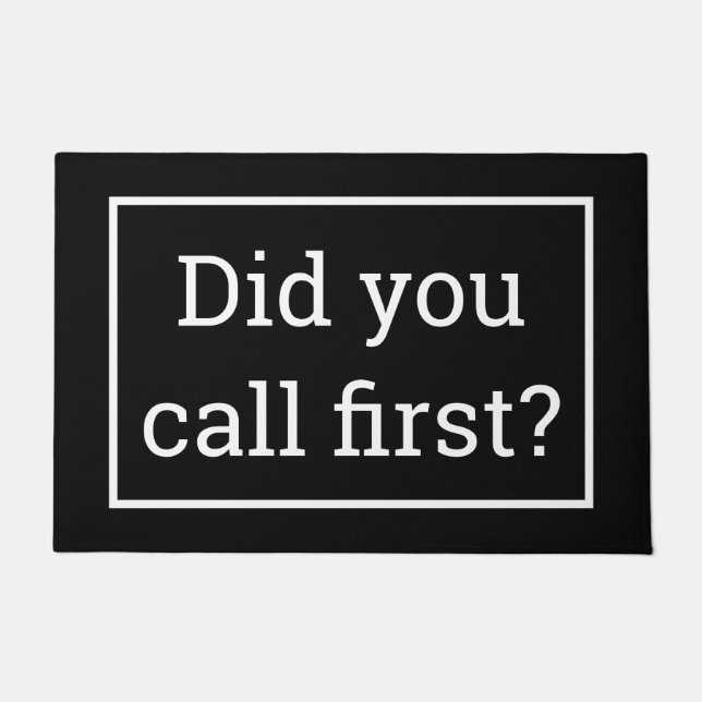 Hast du zuerst angerufen? Türmchen Fußmatte (Vorderseite)