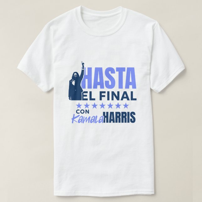 HASTA el Final con Kamala Harris T-Shirt (Design vorne)