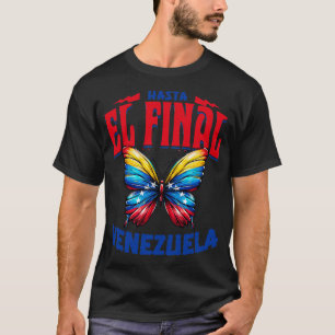 Hasta El Final Venezolano Freies Venezuela Freies  T-Shirt