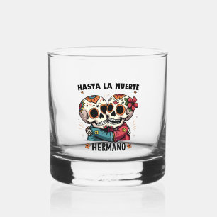 Hasta La Muerte Hermano Tag des Todes Whiskyglas