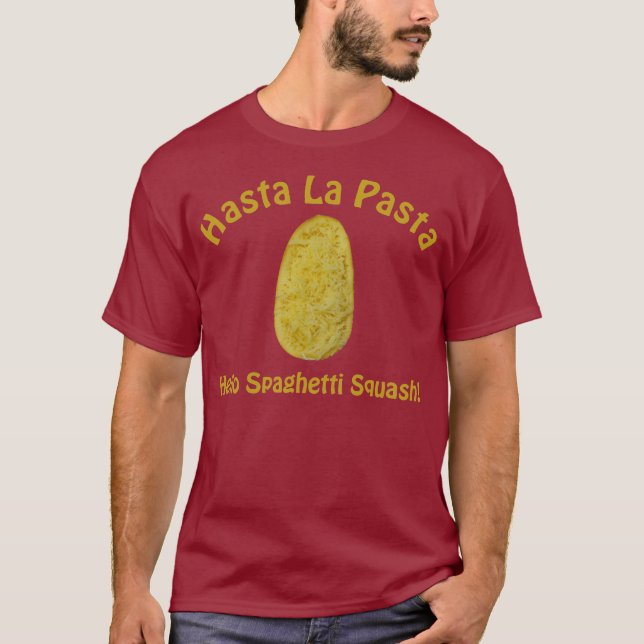 Hasta La Teigwaren - hallo Spaghetti-Kürbis! T-Shirt (Vorderseite)