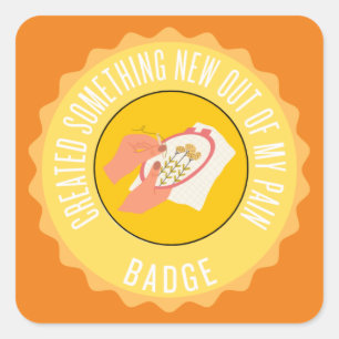 hat aus meinem Schmerz-Abzeichen etwas Neues ersch Quadratischer Aufkleber