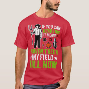 Hat bis jetzt den Bauer-Traktor nicht mehr auf Fel T-Shirt