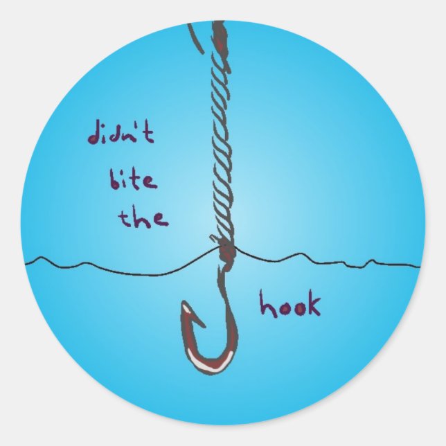 hat den Haken nicht gebissen Runder Aufkleber (Vorderseite)