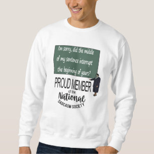 Hat die Mitte meines Satzes den Anfang unterbroche Sweatshirt