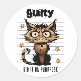 Hat es mit Absicht getan - lustige Katze Runder Aufkleber