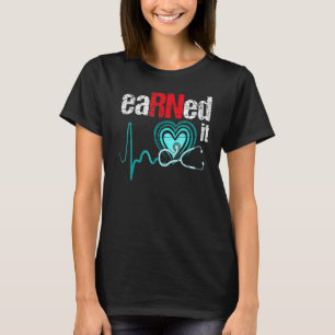 Hat es verdient RN Krankenpfleger Pflege Graduieru T-Shirt