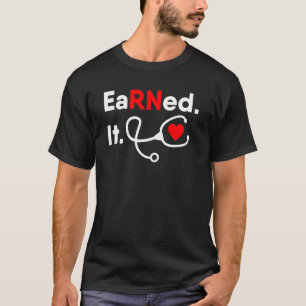 Hat es verdient RN Krankenpflegeschüler Frauen Män T-Shirt