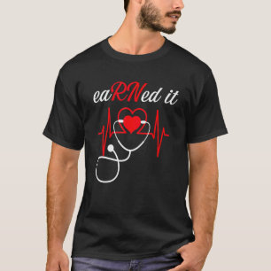 Hat es verdient RN Krankenschwester Krankenpflege T-Shirt