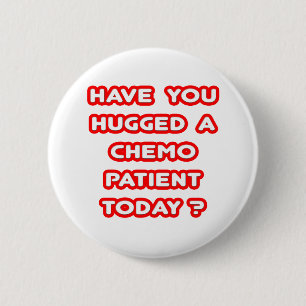 Hat heute einen Chemo-Patient umarmt? Button