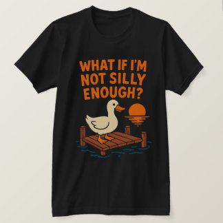 hat If I'm Not Silly Enough Funny Overthinker Quot T-Shirt