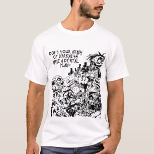 Hat Ihre Armee von Dunkelheit einen T-Shirt