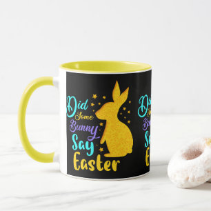 Hat irgendein Häschen Ostern gesagt Tasse