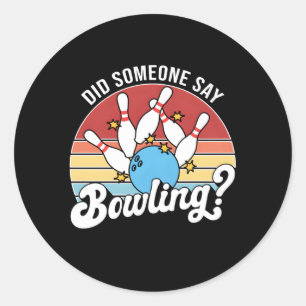 Hat jemand Bowling Bowler Bowling gesagt? Runder Aufkleber