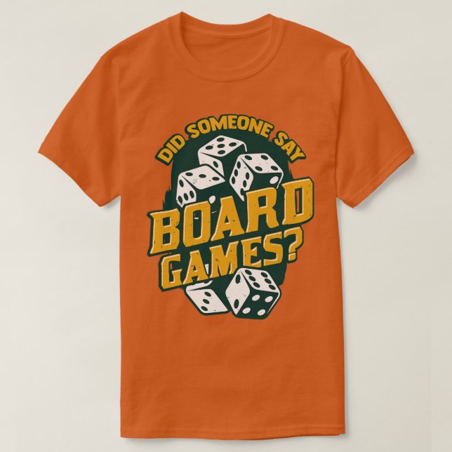 Hat jemand Brettspiele gesagt? T-Shirt (Design vorne)