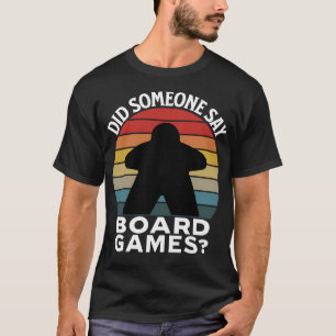 Hat jemand Brettspiele gespielt - Brettspiel Lover T-Shirt