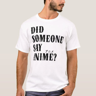 Hat jemand gesagt, Anime Funny Katakana T-Shirt