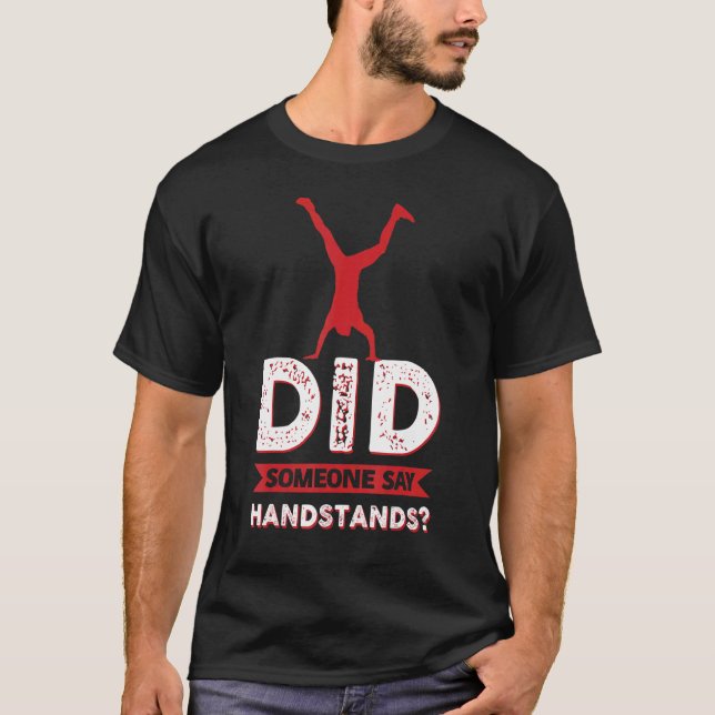 Hat jemand gesagt, Handstände Gymnastik 3 T-Shirt (Vorderseite)