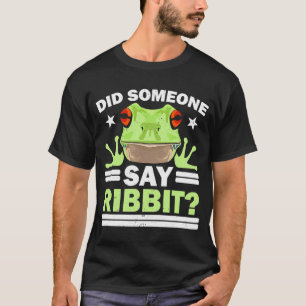 Hat jemand gesagt, Ribbit Red Mit Augen Tree Frog  T-Shirt