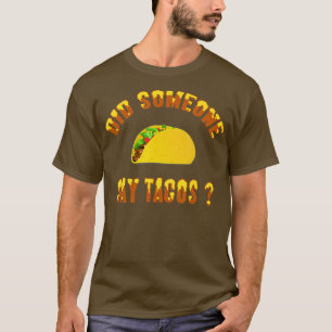 Hat jemand gesagt, Tacos Shirt Funny Dienstag Cinc