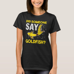 Hat jemand Goldfisch Aquarienfisch Züchter Auto ge T-Shirt