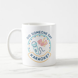 Hat jemand Karaoke gesagt? Kaffeetasse