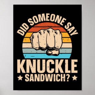 Hat jemand Knuckle Sandwich gesagt? Poster