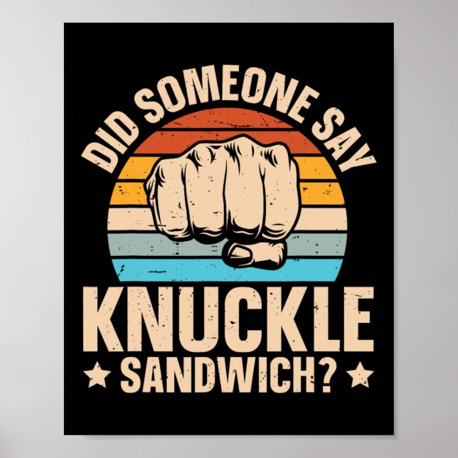 Hat jemand Knuckle Sandwich gesagt? Poster (Vorne)
